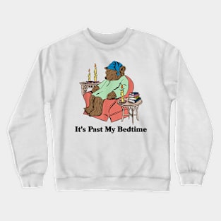 It's Past My Bedtime Funny Bear Taking a Nap Crewneck Sweatshirt